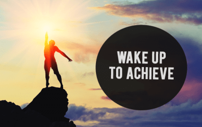 Wake up Early and Achieve more